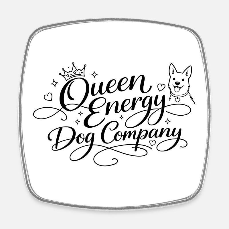 Queen Energy, Compagnie de chiens - Magnet carré - blanc