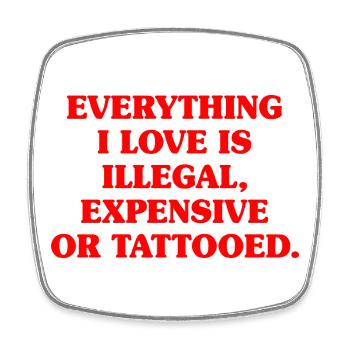Everything I Love Is Tattooed Tätowiert Tattoo - Viereckiger Kühlschrankmagnet - Weiß - Vorne