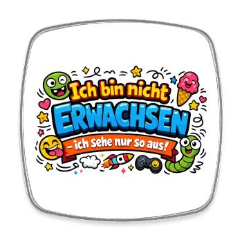 Ich bin nicht erwachsen Spruch Cartoon - Viereckiger Kühlschrankmagnet - Weiß - Vorne