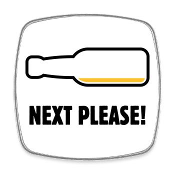 Next Please! (Beer / Beer / POS 2C) - Square fridge magnet - white - Front