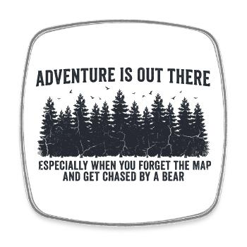 Adventure is out there – Funny Outdoor Spruch - Square fridge magnet - white - Front