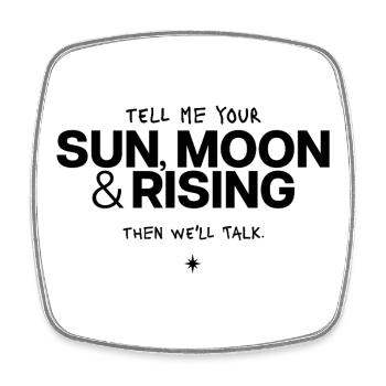 Tell Me Your Sun, Moon & Rising - Viereckiger Kühlschrankmagnet - Weiß - Vorne