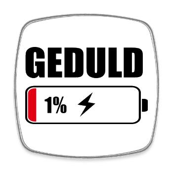 Geduld 1% Akku – Cooles Sarkasmus Design Geschenk - Viereckiger Kühlschrankmagnet - Weiß - Vorne