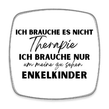 I Don't Need Therapy - Viereckiger Kühlschrankmagnet - Weiß - Vorne
