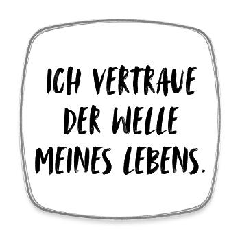 Ich vertraue der Welle meines Lebens.  - Viereckiger Kühlschrankmagnet - Weiß - Vorne