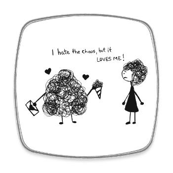 i hate the chaos but it loves me - Square fridge magnet - white - Front