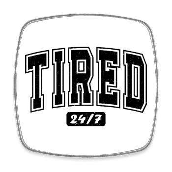 Fatigué 24/7 Typographie Bold - Magnet carré - blanc - Devant