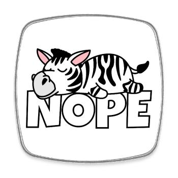 Nope Not Today Lazy Lazy Zebra Africa Safari - Square fridge magnet - white - Front