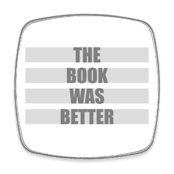 The Book Was Better Lustig Bücherwurm Film Spruch - Viereckiger Kühlschrankmagnet - Weiß - Vorne