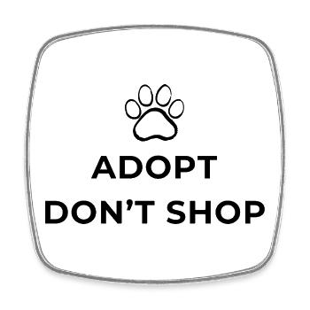 Adoptez, ne faites pas de shopping ! Adoptez au lieu d’acheter des animaux ! - Magnet carré - blanc - Devant