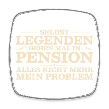 Pensionär - Selbst Legenden gehen mal in Pension - Viereckiger Kühlschrankmagnet - Weiß - Vorne