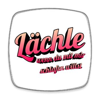 Lächel-Scherz: Mit mir schlafen willst - Viereckiger Kühlschrankmagnet - Weiß - Vorne