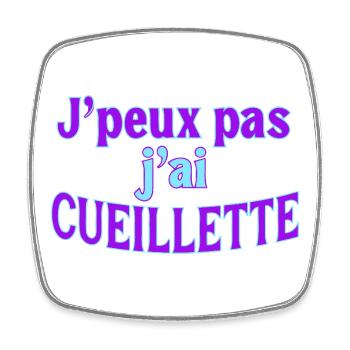 J'peux pas j'ai Cueillette - Magnet carré - blanc - Devant