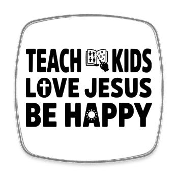 Teach Kids Love Jesus Be Happy Sunday School - Square fridge magnet - white - Front