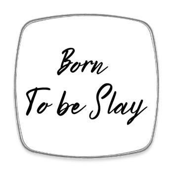 Born to be slay T-shirt - Viereckiger Kühlschrankmagnet - Weiß - Vorne