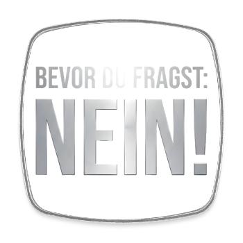 BEVOR DU FRAGST: NEIN!!! Cooles & Lustiges Design! - Viereckiger Kühlschrankmagnet - Weiß - Vorne