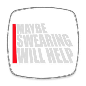 Maybe Swearing Will Help Sarkastisch Spruch Grafik - Viereckiger Kühlschrankmagnet - Weiß - Vorne