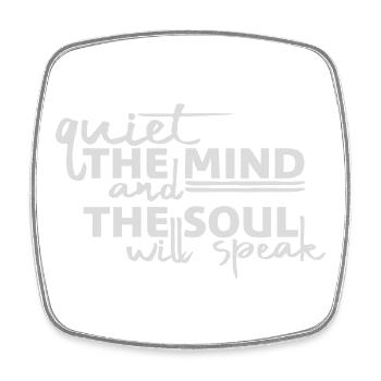 Quiet The Mind And The Soul Will Speak Ruhe Spruch - Square fridge magnet - white - Front