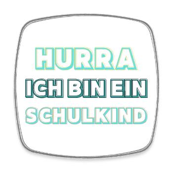 Hurra ich bin ein Schulkind – Einschulung Geschenk - Viereckiger Kühlschrankmagnet - Weiß - Vorne