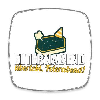 Elternabend überlebt. Feierabend! – Lehrer-Shirt - Viereckiger Kühlschrankmagnet - Weiß - Vorne