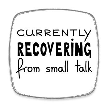 Currently Recovering From Small Talk, Black - Square fridge magnet - white - Front