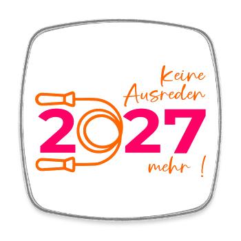 Keine Ausreden mehr 2027 - Viereckiger Kühlschrankmagnet - Weiß - Vorne