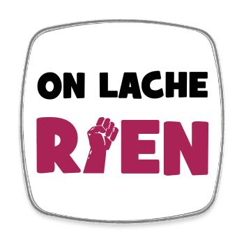 On lâche rien ! - Magnet carré - blanc - Devant