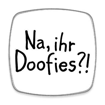 Na, ihr Doofies?! - Viereckiger Kühlschrankmagnet - Weiß - Vorne