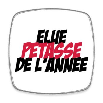 Elu Pétasse de l'année ! - Magnet carré - blanc - Devant