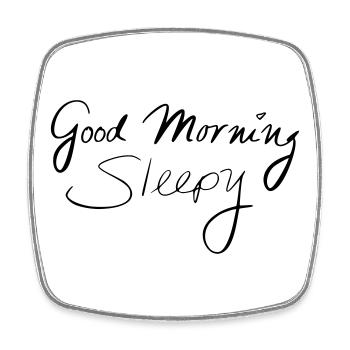 Good Morning Sleepy - Square fridge magnet - white - Front
