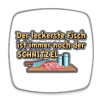 Der leckerste Fisch ist immer noch der SCHNITZEL - Viereckiger Kühlschrankmagnet - Weiß - Vorne