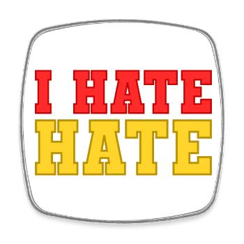I hate hate - Square fridge magnet - white - Front