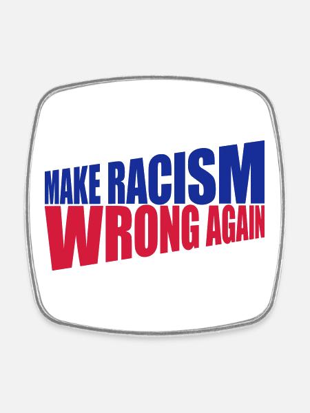 make racism wrong again - Viereckiger Kühlschrankmagnet - Weiß