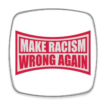 make racism wrong again - Square fridge magnet - white - Front