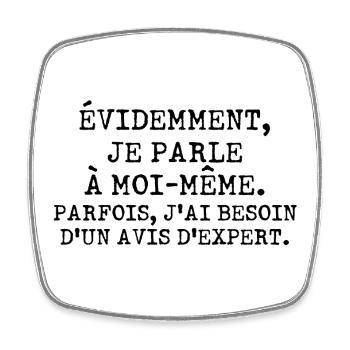 Évidemment, je parle à moi-même - Magnet carré - blanc - Devant