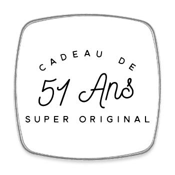 Cadeau 51 ans  - Magnet carré - blanc - Devant