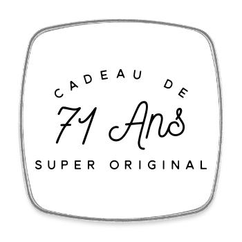 Cadeau 71 ans   - Magnet carré - blanc - Devant