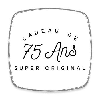 Cadeau 75 ans  - Magnet carré - blanc - Devant