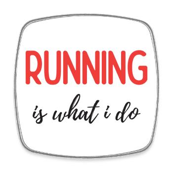 Running is What I Do - Square fridge magnet - white - Front