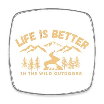 Life is better in the wild outdoors - Nature Lover - Viereckiger Kühlschrankmagnet - Weiß - Vorne