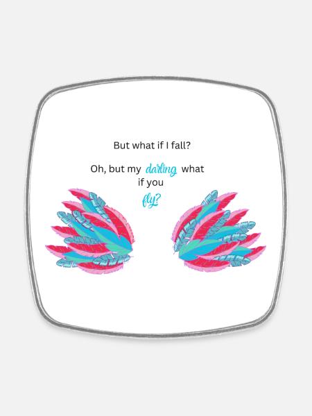 BUT WHAT IF I FALL? - Square fridge magnet - white