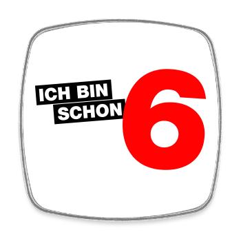 Ich bin schon 6 - Viereckiger Kühlschrankmagnet - Weiß - Vorne