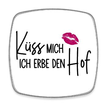 Küss mich Ich erbe den Hof - Viereckiger Kühlschrankmagnet - Weiß - Vorne