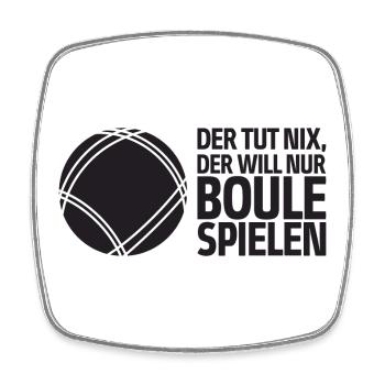 Der tut nix der will nur Boule spielen Petanque - Viereckiger Kühlschrankmagnet - Weiß - Vorne