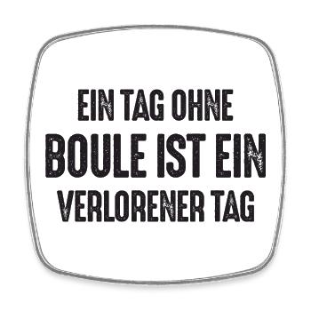 A day without boules is a lost day Petanque Boule - Viereckiger Kühlschrankmagnet - Weiß - Vorne
