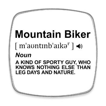 Mountain Biker Meaning - Square fridge magnet - white - Front