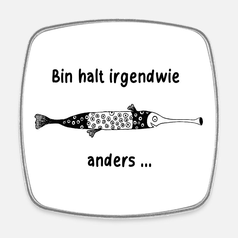Bin halt irgendwie anders ... - Viereckiger Kühlschrankmagnet - Weiß