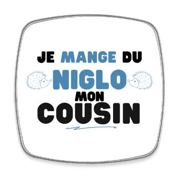 Je Mange Du Niglo Moi Cousin - Magnet carré - blanc - Devant