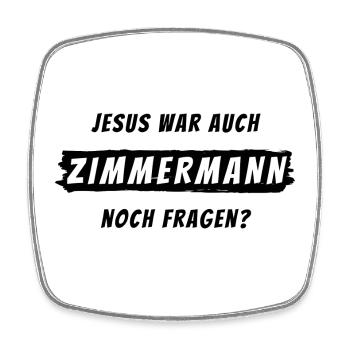 Zimmermann Geschenk Spruch Handwerker - Viereckiger Kühlschrankmagnet - Weiß - Vorne