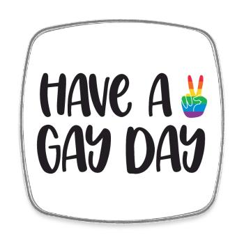 LGBT Pride Month - Have a Gay Day - Square fridge magnet - white - Front